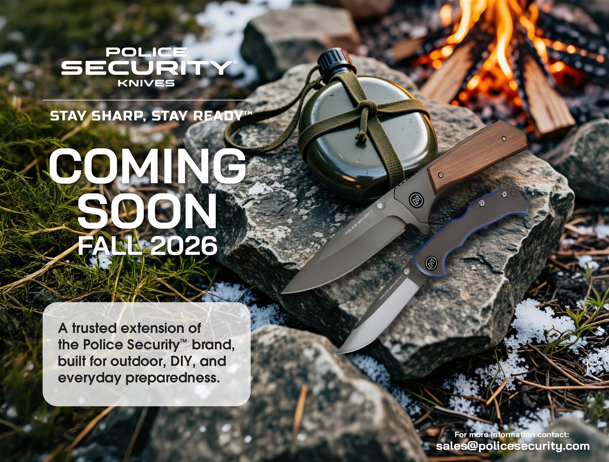 Police Security Knives — Stay Sharp, Stay Ready. Coming soon, Fall 2026. A trusted extension of the Police Security brand, built for outdoor, DIY, and everyday preparedness.